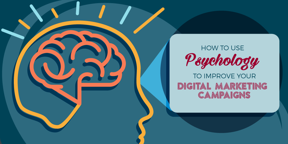 Banner How to Use Psychology to Improve Your Digital Marketing Campaign