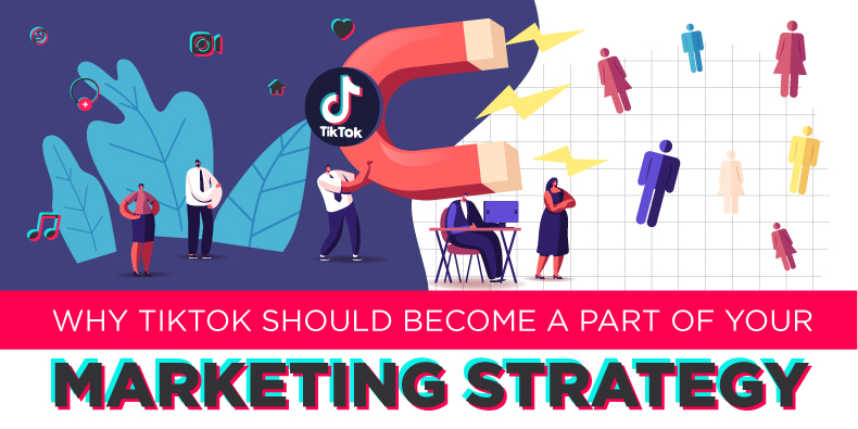 Why TikTok Should Become Part Of Your Marketing Strategy